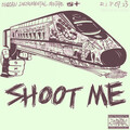 音乐圣火 - SHOOT ME
