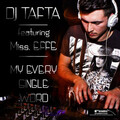 Dj Tafta、Miss F - My Every Single Word
