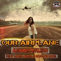 Alexander Pistoletov、Rayman Rave、Marq Aurel - Our Airplane