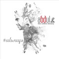 Abdul & The Coffee Theory、the Coffee Theory、ABDUL - Always