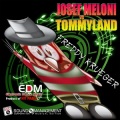 Josef Meloni、Tommyland - Freddy Krueger (EDM Electronic Dance Music Three, Product of Hit Mania)