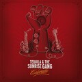 Tequila、The Sunrise Gang - Electric Theatre