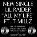 Lil Raider、T Millz - All My Life