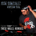 José González、Fresh Sol - These Walls (Victor John Junior Mix)