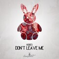 Kobes - Don't Leave Me