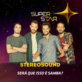 Stereosound - Será Que Isso É Samba? (Superstar)