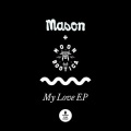 Moonbootica、Mason - My Love