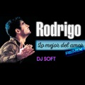 Rodrigo - Lo Mejor del Amor (Remix)