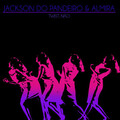 Almira、jackson do pandeiro - Twist, Não