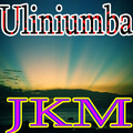 Jkm - Uliniumba