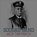 Sousa's Band - Jack Tar Mach