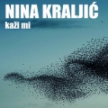 Nina Kraljić - Kazi mi