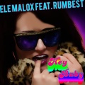 Ele Malox、Rumbest - Hey Baby