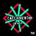 catchment - Go In
