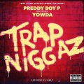 Preddy Boy P、Yowda - Trap Niggaz (feat. Yowda)