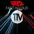 Deen & Plum - Fast 'N Loud (Original Mix Remix)