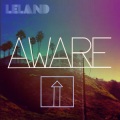 Leland - Aware