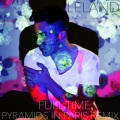 Leland - Full Time (Pyramids in Paris Remix Remix)