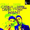 Catrina Davies、Danny Jr. Crash - Want (Club version)