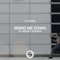 TV Noise、Bright Sparks - Bring Me Down