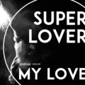 Superlover - My Love (Original Mix)