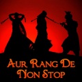 Aur Rang De Non Stop