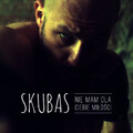 SKUBAS - Nie mam dla ciebie miłości