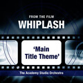 The Academy Studio Orchestra - Whiplash