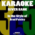 River Bank (In the Style of Brad Paisley) [Karaoke Version]