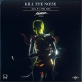 Kill the Noise - Kill It 4 The Kids (Slander Remix)