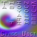 Grace Vogt - Think About You All the Time