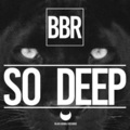 BBR - So Deep
