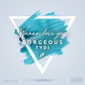Borgeous、tyDi - Wanna Lose You