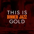 This Is Dinner Jazz Gold