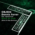 Dennis Ferrer、Janelle Kroll - Mind Ur Step (Df Dub)