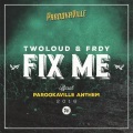 Fix Me (Official Parookaville 2016 Anthem)(Original Mix)