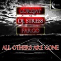 Lorejay、DJ Stress、Fargo - All Others Are Gone (Lorejay vs Dj Stress Dj Stress remix Remix)