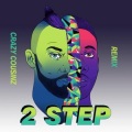 Doctor、Vato Gonzalez - 2 Step (Crazy Cousinz Remix)