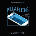 CREAM D - KillaPhone