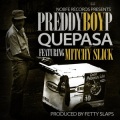 Preddy Boy P、Mitchy Slick - Que Pasa (feat. Mitchy Slick)