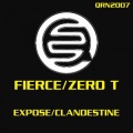 Fierce、Zero T - Expose