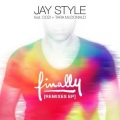 Jay Style、Cozi、tara mcdonald - Finally (Noah Remix)