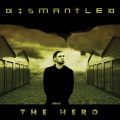 Dismantled - The Hero