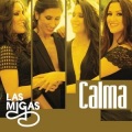Las Migas - Calma