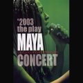 Maya (Live)([The Play] Opening)