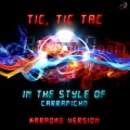 Tic, Tic Tac (In the Style of Carrapicho) [Karaoke Version] - Single