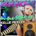 Karaoke - In the Style of Kellie Pickler