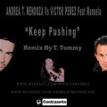 Andrea T Mendoza - Keep Pushing (T. Tommy Remix)