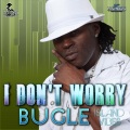 Bugle - I Don't Worry (Edit)