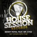 benny royal、Hazzaro、Mr. Eyez - Get Down With Thiz